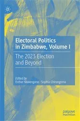 Book cover of Electoral Politics in Zimbabwe, Volume I by Esther Mavengano
