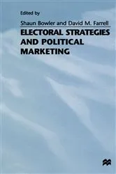 Book cover of Electoral Strategies and Political Marketing by Shaun Bowler
