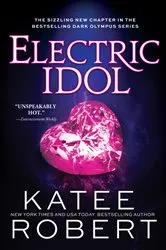Book cover of Electric Idol by Katee Robert