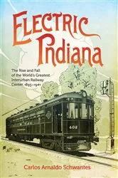 Book cover of Electric Indiana by Carlos Arnaldo Schwantes
