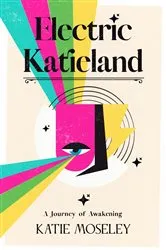 Book cover of Electric Katieland by Unknown