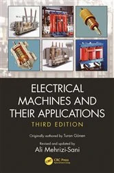 Book cover of Electrical Machines and Their Applications (3rd ed.) by Turan Gonen