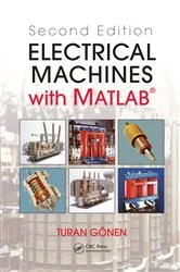 Book cover of Electrical Machines with MATLAB (2nd ed.) by Turan Gonen