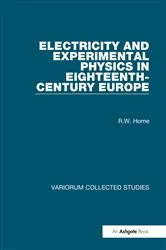 Book cover of Electricity and Experimental Physics in Eighteenth-Century Europe by R.W. Home