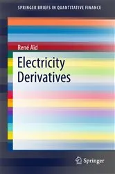 Book cover of Electricity Derivatives by René Aïd