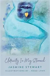 Book cover of Electricity In My Stomach by Jasmine Stewart