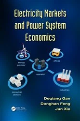 Book cover of Electricity Markets and Power System Economics by Deqiang Gan