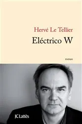Book cover of Electrico W by Hervé Le Tellier