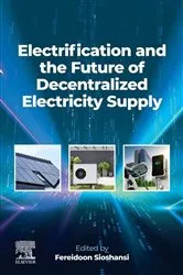 Book cover of Electrification and the Future of Decentralized Electricity Supply by Fereidoon Sioshansi
