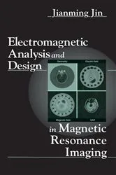 Book cover of Electromagnetic Analysis and Design in Magnetic Resonance Imaging by Jianming Jin