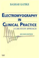 Book cover of Electromyography in Clinical Practice (2nd ed.) by Bashar Katirji MD