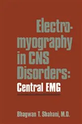 Book cover of Electromyography in CNS Disorders by Bhagwan T. Shahani