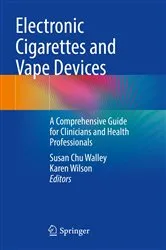 Book cover of Electronic Cigarettes and Vape Devices by Susan Chu Walley