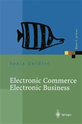 Book cover of Electronic Commerce Electronic Business by Sonja Zwißler