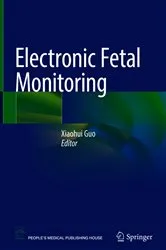 Book cover of Electronic Fetal Monitoring by Xiaohui Guo