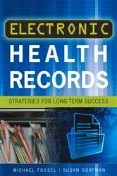 Book cover of Electronic Health Records: Strategies for Long-Term Success by Michael Fossel