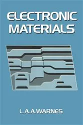Book cover of Electronic Materials by L.A.A. Warnes