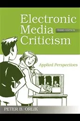 Book cover of Electronic Media Criticism (3rd ed.) by Peter B. Orlik