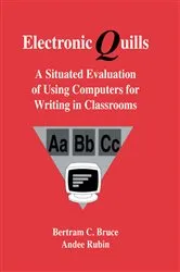 Book cover of Electronic Quills by Bertram C. Bruce