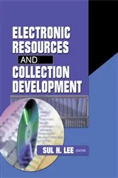 Book cover of Electronic Resources and Collection Development by Unknown