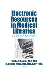 Book cover of Electronic Resources in Medical Libraries by Elizabeth Connor