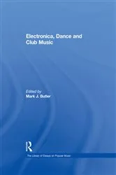 Book cover of Electronica, Dance and Club Music by Mark J. Butler