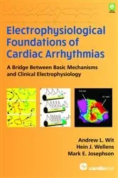 Book cover of Electrophysiological Foundations of Cardiac Arrhythmias by Andrew L. Wit