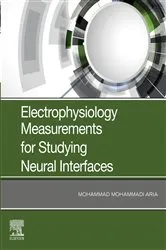 Book cover of Electrophysiology Measurements for Studying Neural Interfaces by Mohammad M. Aria