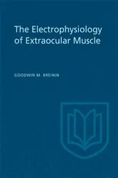 Book cover of Electrophysiology of Extraocular Muscle by Breinin, Goodwin, M.
