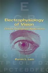 Book cover of Electrophysiology of Vision by Byron L. Lam