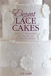 Book cover of Elegant Lace Cakes by Zoe Clark