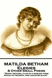 Book cover of Elegies & Other Small Poems by Matilda Betham