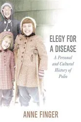 Book cover of Elegy for a Disease by Anne Finger