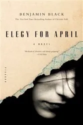 Book cover of Elegy for April by John Banville