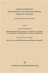 Book cover of Elektrophysiologische Untersuchungen zur Analysierung der Bildung von Assoziationen und Gedächtnisspuren in Gehirn und Rückenmark. Akute und chronische Giftwirkungen sauerstoffhaltiger Lösungsmittel by Unknown