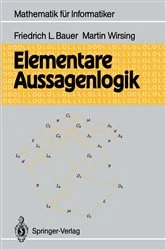 Book cover of Elementare Aussagenlogik by Friedrich L. Bauer