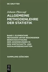 Book cover of Elementare Methoden unter besonderer Berücksichtigung der Anwendungen in den Wirtschafts- und Sozialwissenschaften (6th ed.) by Johann Pfanzagl