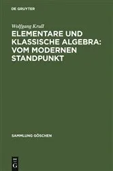 Book cover of Elementare und klassische Algebra : vom modernen Standpunkt by Unknown