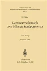 Book cover of Elementarmathematik vom Höheren Standpunkte aus, I (4th ed.) by Felix Klein