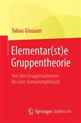 Book cover of Elementar(st)e Gruppentheorie by Unknown