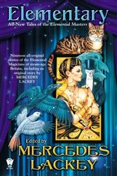 Book cover of Elementary (All-New Tales of the Elemental Masters) by Mercedes Lackey