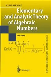 Book cover of Elementary and Analytic Theory of Algebraic Numbers (3rd ed.) by Wladyslaw Narkiewicz