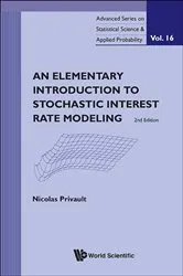 Book cover of Elementary Introduction To Stochastic Interest Rate Modeling, An (2nd Edition) by Nicolas Privault