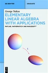 Book cover of Elementary Linear Algebra with Applications by George Nakos