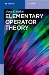 Book cover of Elementary Operator Theory by Marat V. Markin
