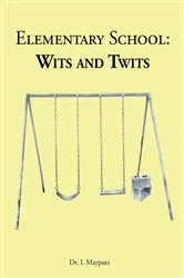 Book cover of Elementary School by Dr. I. Mayputz