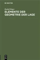 Book cover of Elemente der Geometrie der Lage (2nd ed.) by Rudolf Böger