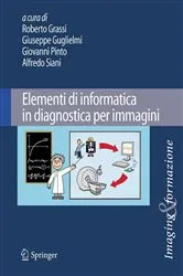 Book cover of Elementi di informatica in diagnostica per immagini by Roberto Grassi