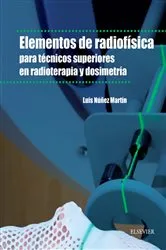 Book cover of Elementos de radiofísica para técnicos superiores en radioterapia y dosimetría by Luis Núñez Martín