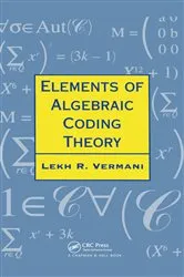 Book cover of Elements of Algebraic Coding Theory by Lekh R. Vermani
